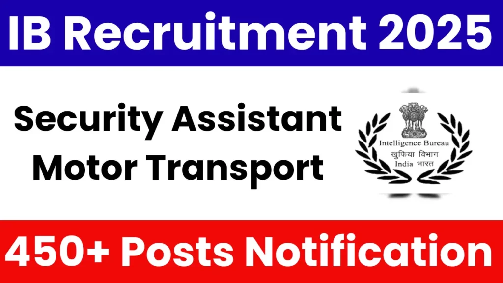 IB Security Assistant Motor Transport Recruitment 2025