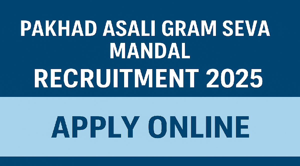 Pakhad Asali Gram Seva Mandal Recruitment 2025