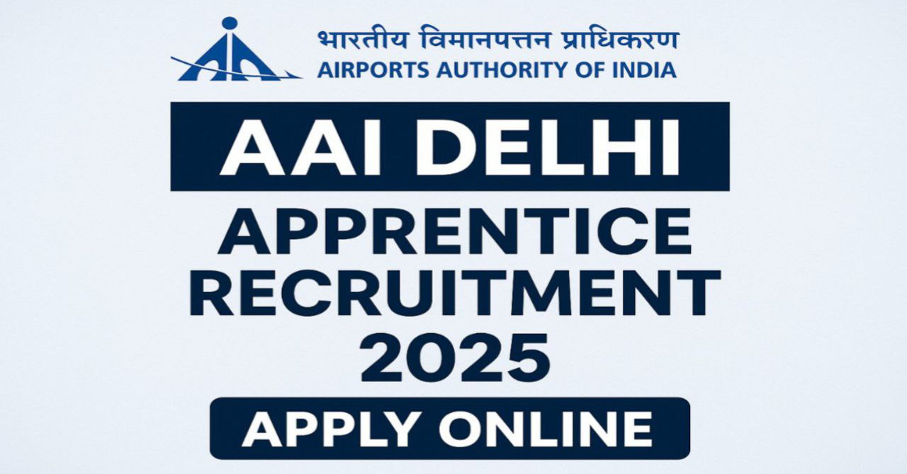 AAI Delhi Apprentice Recruitment 2025