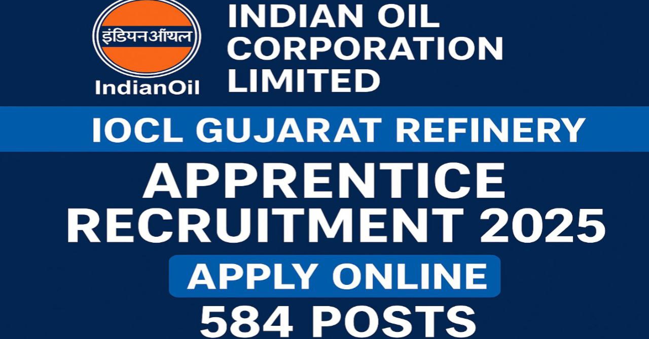 IOCL Gujarat Refinery Apprentice Recruitment 2025