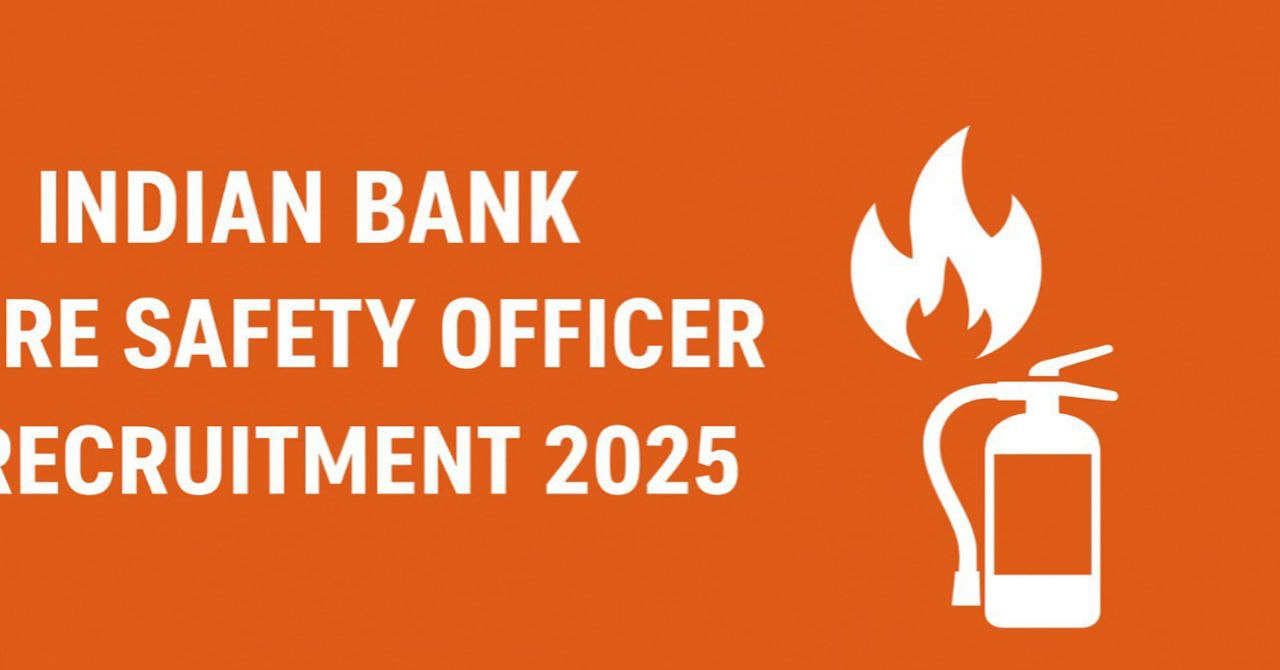 Indian Bank Fire Safety Officer Recruitment 2025