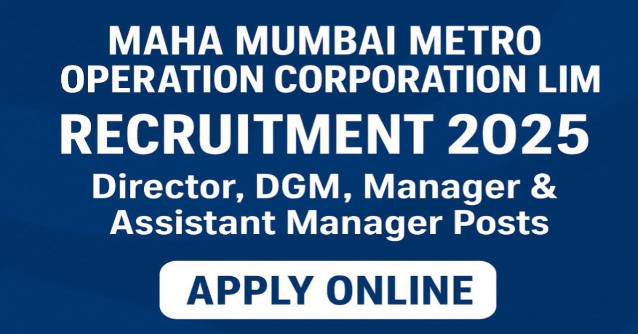 Maha Mumbai Metro Recruitment 2025