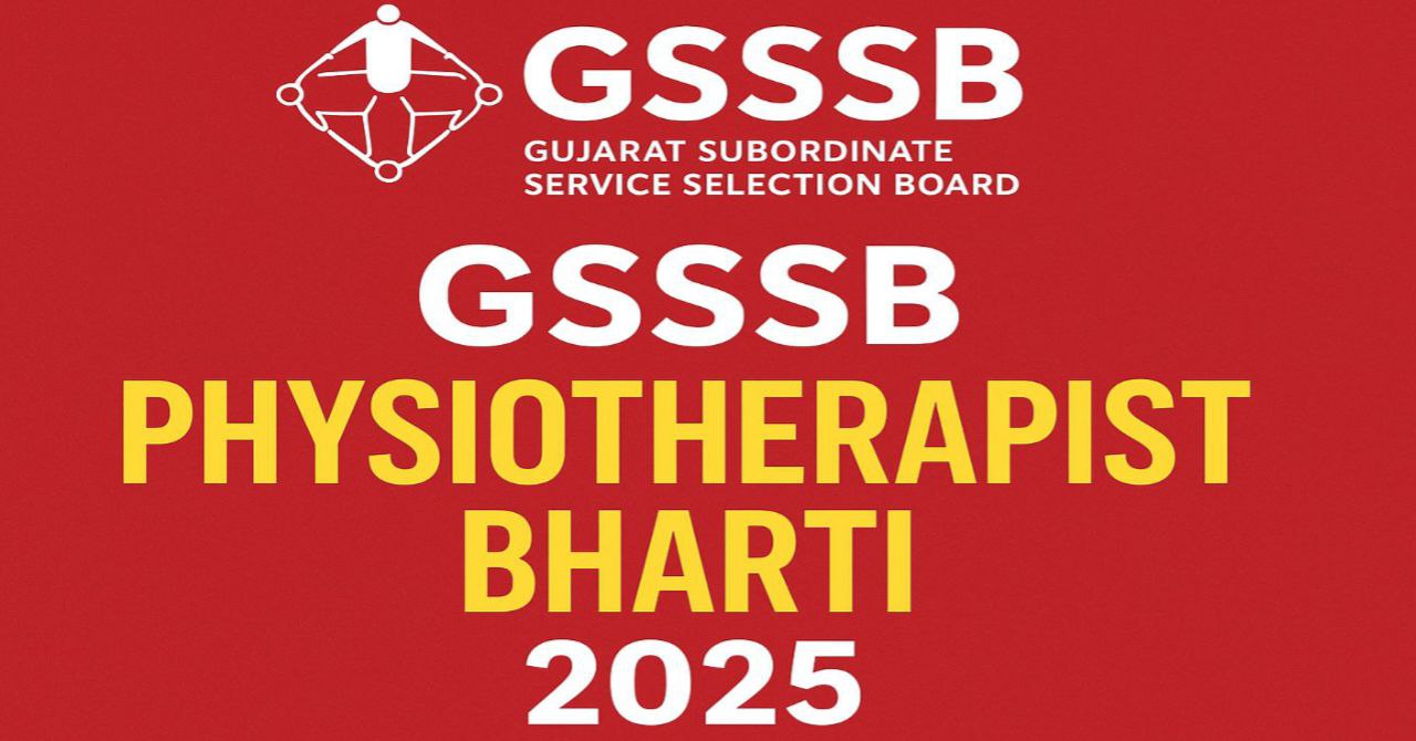 GSSSB Physiotherapist Bharti 2025
